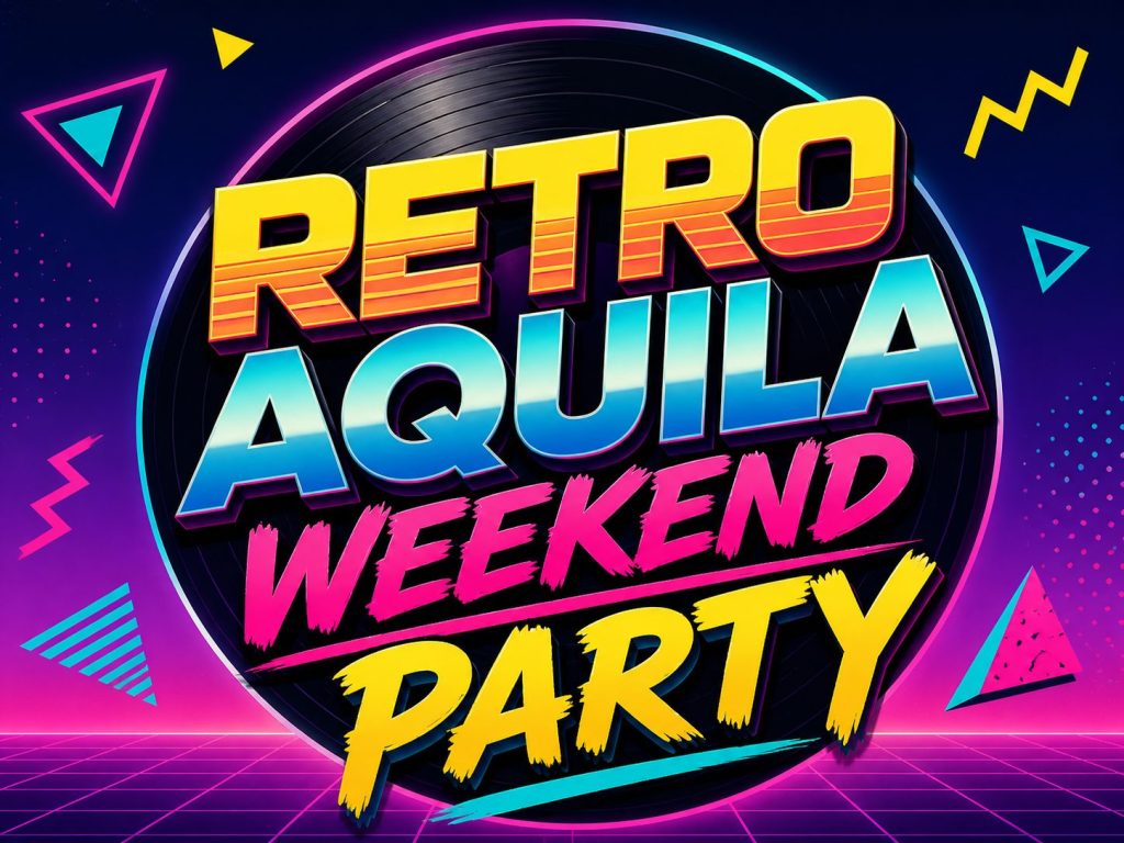 Retro Aquila Weekend Party